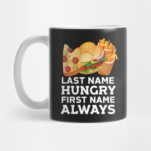 Always Hungry Mug